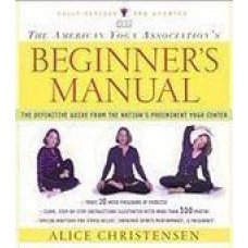 The American Yoga Association's Beginner's Manual Revised edition Edition (Paperback) by Alice Christensen